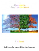 RatiLuna - .Un planeta. .Cuatro estaciones.