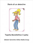 Topella Monellellina<3 patty - Diario di un detective