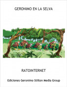 RATOINTERNET - GERONIMO EN LA SELVA