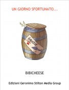 BIBICHEESE - UN GIORNO SFORTUNATO...