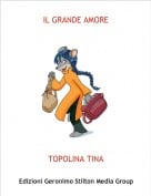 TOPOLINA TINA - IL GRANDE AMORE