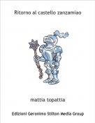 mattia topattia - Ritorno al castello zanzamiao
