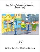 Jith - Les Cakes Sabot&eacute; (La Version Fran&ccedil;aise)