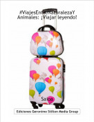 Saioa - #ViajesEntreNaturalezaYAnimales: &iexcl;Viajar leyendo!