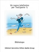 Bibliotopo - Un nuovo telefoninoper Tea!(parte 1)