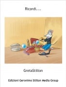 GretaStilton - Ricordi....