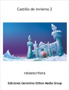 rataescritora - Castillo de invierno 2
