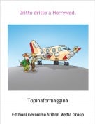 Topinaformaggina - Dritto dritto a Horrywod.