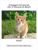 lollo27 - Proteggere Gli Animali                      (Per Il Concorso Di MaryF)