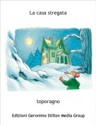 toporagno - La casa stregata