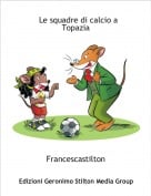 Francescastilton - Le squadre di calcio a Topazia