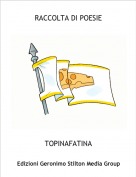TOPINAFATINA - RACCOLTA DI POESIE