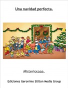 Misteriosaaa. - Una navidad perfecta.