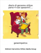 gaiasimpatica - diario di geronmo stiltonparte 4 vuoi sposarmi?...