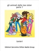 tanieri - gli animali delle tee sister parte 1