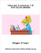 Blogger di Sogni - Libro per il concorso 1 di EVA OCCHI GRANDI