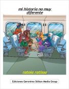 ratoia ratissa - mi historia no muy diferente