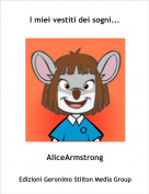 AliceArmstrong - I miei vestiti dei sogni...