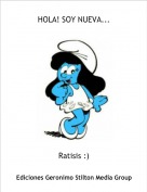 Ratisis :) - HOLA! SOY NUEVA...
