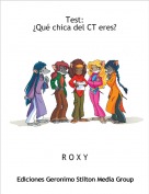 R O X Y - Test:&iquest;Qu&eacute; chica del CT eres?