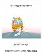 Love Fromage - Un viaggio stratopico