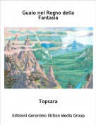 Topsara - Guaio nel Regno della Fantasia