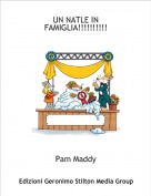 Pam Maddy - UN NATLE IN FAMIGLIA!!!!!!!!!!