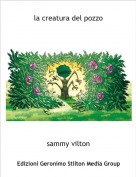 sammy vilton - la creatura del pozzo