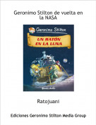 Ratojuani - Geronimo Stilton de vuelta en la NASA