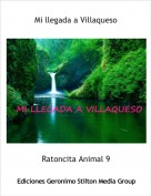 Ratoncita Animal 9 - Mi llegada a Villaqueso