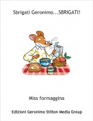 Miss formaggina - Sbrigati Geronimo...SBRIGATI!