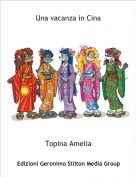 Topina Amelia - Una vacanza in Cina