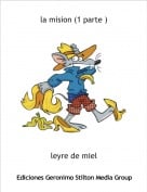 leyre de miel - la mision (1 parte )