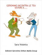 Sara Violetta - GERONIMO INCONTRA LE TEA SISTERS E....