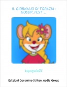 topogaia03 - IL GIORNALIO DI TOPAZIA :GOSSIP,TEST...