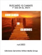 ruti3003 - BUSCANDO 10 CAMINOS 1&ordm; D&Iacute;A EN EL INSTI