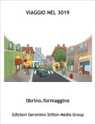 librino.formaggino - VIAGGIO NEL 3019