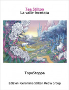 TopaStoppa - Tea StiltonLa valle incntata