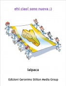 lalpaca - ehi ciao! sono nuova :)