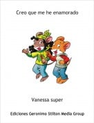 Vanessa super - Creo que me he enamorado