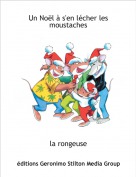 la rongeuse - Un No&euml;l &agrave; s'en l&eacute;cher les moustaches
