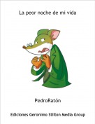 PedroRat&oacute;n - La peor noche de mi vida