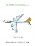 Toby Stilton - Me voy de vacaciones a......