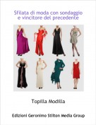 Topilla Modilla - Sfilata di moda con sondaggio e vincitore del precedente
