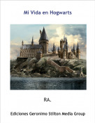 RA. - Mi Vida en Hogwarts