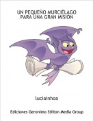 luciainhoa - UN PEQUE&Ntilde;O MURCI&Eacute;LAGO PARA UNA GRAN MISI&Oacute;N