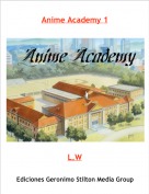 L.W - Anime Academy 1