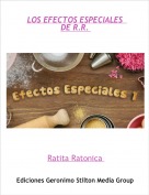 Ratita Ratonica - LOS EFECTOS ESPECIALES  DE R.R.