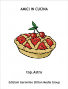 top.Astra - AMICI IN CUCINA