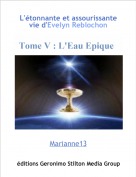 Marianne13 - L'&eacute;tonnante et assourissante vie d'Evelyn Reblochon